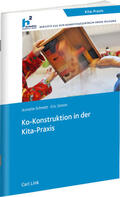 Schmitt / Simon |  Ko-Konstruktion in der Kita-Praxis | Buch |  Sack Fachmedien