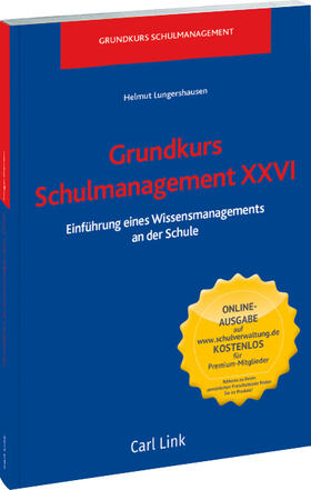 Lungershausen |  Lungershausen, H: Grundkurs Schulmanagement XXVI | Buch |  Sack Fachmedien