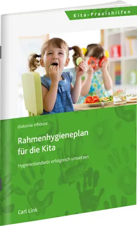 diakonie inhouse / diakonia inhouse - Kita-Bewirtschaftung & Cafeteria |  Rahmenhygieneplan für die Kita | Buch |  Sack Fachmedien