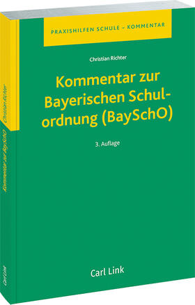 Richter |  Kommentar zur Bayerischen Schulordnung (BaySchO) | Buch |  Sack Fachmedien