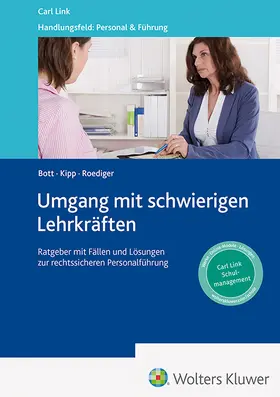 Bott / Kipp / Roediger |  Umgang mit schwierigen Lehrkräften | Buch |  Sack Fachmedien