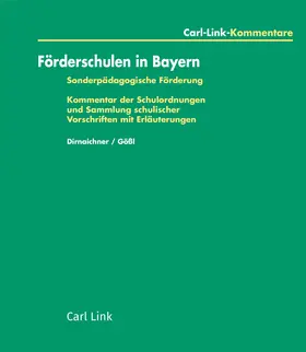 Dirnaichner / Weigl / Gößl |  Förderschulen in Bayern | Loseblattwerk |  Sack Fachmedien