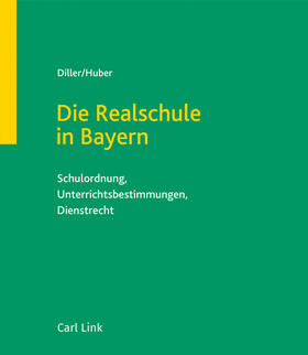 Kellner / Schmid / Huber |  Die Realschule in Bayern | Loseblattwerk |  Sack Fachmedien