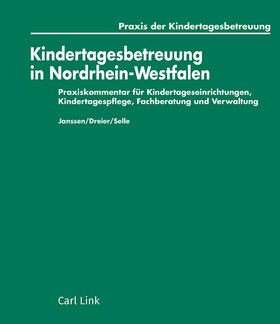 Janssen / Dreier / Selle |  Kindertagesbetreuung in Nordrhein-Westfalen, mit Fortsetzungsbezug | Loseblattwerk |  Sack Fachmedien