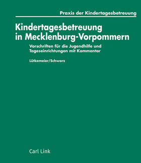 Lütkemeier / Schwarz |  Kindertagesbetreuung in Mecklenburg-Vorpommern | Loseblattwerk |  Sack Fachmedien