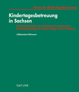 Lütkemeier / Schwarz | Kindertagesbetreuung in Sachsen | Loseblattwerk | sack.de