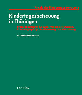 Dellemann |  Kindertagesbetreuung in Thüringen | Loseblattwerk |  Sack Fachmedien