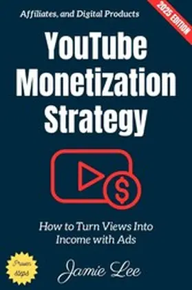 Lee |  YouTube Monetization Strategy: | eBook | Sack Fachmedien