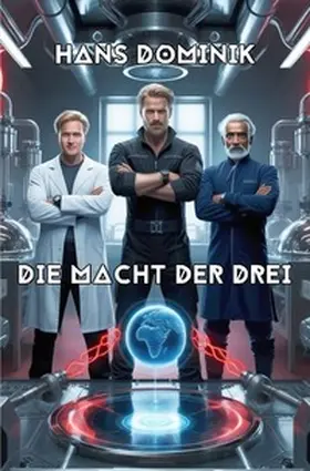 Dominik / Remde |  Die Macht der Drei | Buch |  Sack Fachmedien