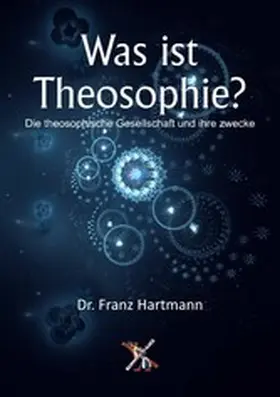 Hartmann |  Was ist Theosophie? | eBook | Sack Fachmedien