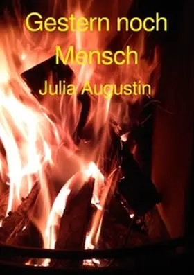 Augustin |  Gestern noch Mensch | Buch |  Sack Fachmedien