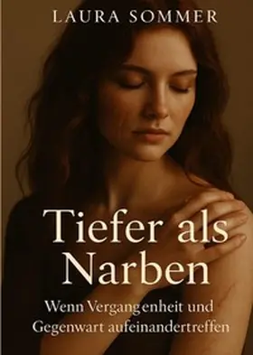 Sommer |  Tiefer als Narben | Buch |  Sack Fachmedien