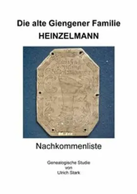Stark |  Die alte Giengener Familie HEINZELMANN | eBook | Sack Fachmedien