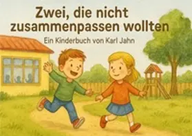 Jahn |  Zwei, die nicht zusammenpassen wollten. | Buch |  Sack Fachmedien