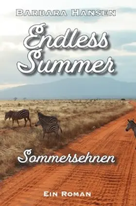 Hansen |  Jahreszeiten-Trilogie / Endless Summer. Sommersehnen | Buch |  Sack Fachmedien