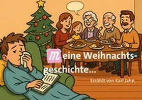 Jahn |  (M)eine Weihnachtsgeschichte | Buch |  Sack Fachmedien