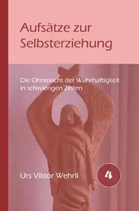 Wehrli |  Gesamtausgabe / Artikel zur Selbsterziehung | Buch |  Sack Fachmedien