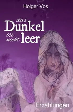Vos |  Das Dunkel ist nicht leer. Erzählungen | Buch |  Sack Fachmedien
