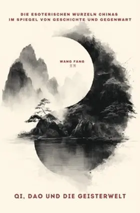 Wang |  Qi, Dao und die Geisterwelt | Buch |  Sack Fachmedien