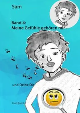 Brech |  Sam / Meine Gefühle gehören mir - und Deine Dir | Buch |  Sack Fachmedien