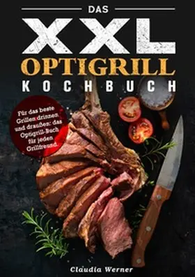Werner |  Das XXL Optigrill kochbuch | Buch |  Sack Fachmedien