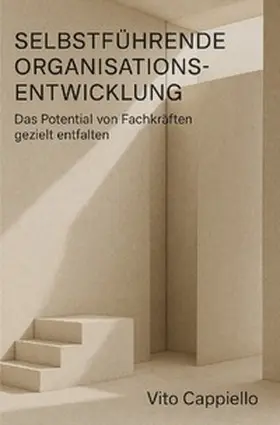 Cappiello |  Selbstführende Organisationsentwicklung | Buch |  Sack Fachmedien