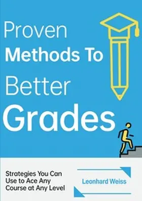 Weiss |  Bewährte Methoden für bessere Noten | Buch |  Sack Fachmedien