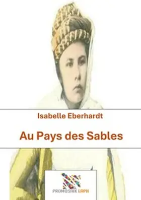Eberhardt / Rampoldi |  Au Pays des Sables | Buch |  Sack Fachmedien