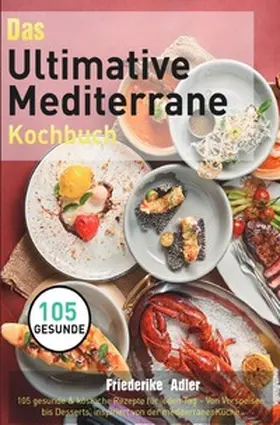 Adler |  Das Ultimative Mediterrane Kochbuch | Buch |  Sack Fachmedien