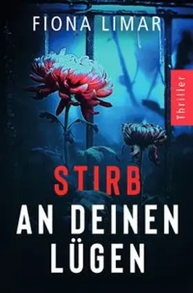Limar |  Psychiatrie-Thriller / Stirb an deinen Lügen | Buch |  Sack Fachmedien