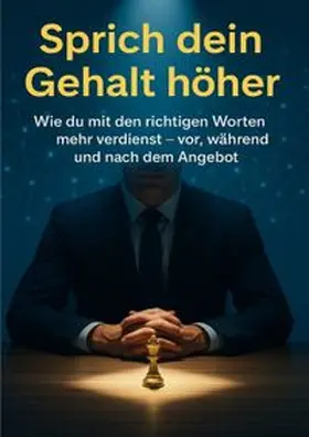 Kuhn |  Sprich dein Gehalt höher | Buch |  Sack Fachmedien