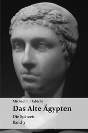 Habicht |  Die Geschichte des Alten Ägypten / Das Alte Ägypten. Band 3 | Buch |  Sack Fachmedien