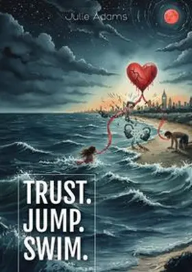 Adams |  Trust. Jump. Swim. | Buch |  Sack Fachmedien