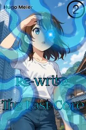 Meier |  Re-write / Re-write: The Last Core | Buch |  Sack Fachmedien