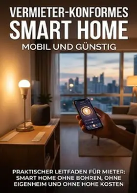 Hartmann |  Vermieter-konformes Smart Home: Mobil und günstig | Buch |  Sack Fachmedien
