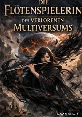 Writing Books |  Die Flötenspielerin im Verlorenen Multiversum | Buch |  Sack Fachmedien