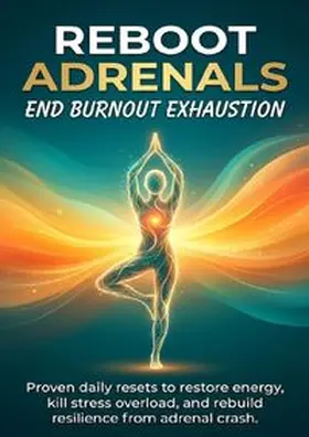 Hayes |  Reboot Adrenals: End Burnout Exhaustion | Buch |  Sack Fachmedien