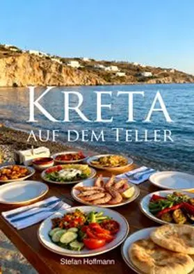 Hoffmann |  Kreta auf dem Teller | Buch |  Sack Fachmedien