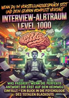 Lange |  Wenn Du Im Vorstellungsgespräch Sitzt Und Dein Gehirn Komplett Versagt: Interview-Albtraum Level 1000 | Buch |  Sack Fachmedien
