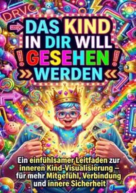 Lange |  Das Kind in dir will gesehen werden | Buch |  Sack Fachmedien