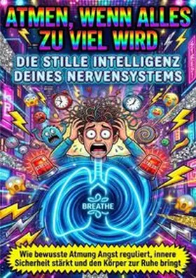 Kuhn |  Atmen, wenn alles zu viel wird: Die stille Intelligenz deines Nervensystems | Buch |  Sack Fachmedien