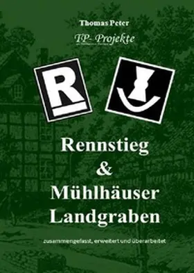 Peter |  Rennstieg und Mühlhäuser Landgraben | Buch |  Sack Fachmedien