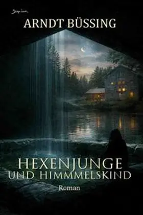 Büssing |  Hexenjunge und Himmelskind | Buch |  Sack Fachmedien