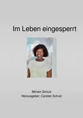 Schulz |  Im Leben eingesperrt | Buch |  Sack Fachmedien