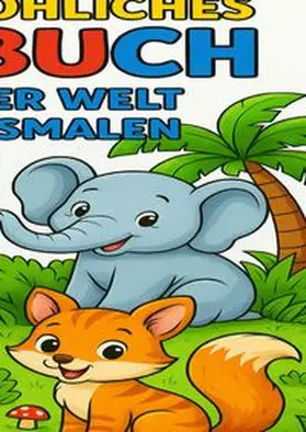 Weber |  Mein fröhliches Malbuch – Tiere der Welt zum Ausmalen | Buch |  Sack Fachmedien