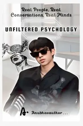 . |  Unfiltered Psychology | Buch |  Sack Fachmedien