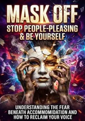 Rothwell |  Mask Off: Stop People-Pleasing &amp; Be Yourself | Buch |  Sack Fachmedien