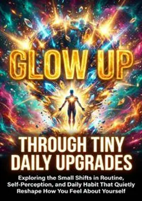 Frost |  Glow Up Through Tiny Daily Upgrades | Buch |  Sack Fachmedien