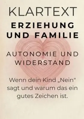 Altmann / Hirtl |  KLARTEXT Erziehung und Familie / Autonomie und Widerstand | Buch |  Sack Fachmedien