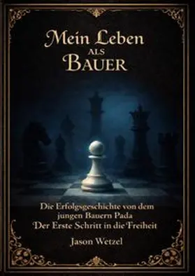 Wetzel |  Mein Leben als Bauer | Buch |  Sack Fachmedien